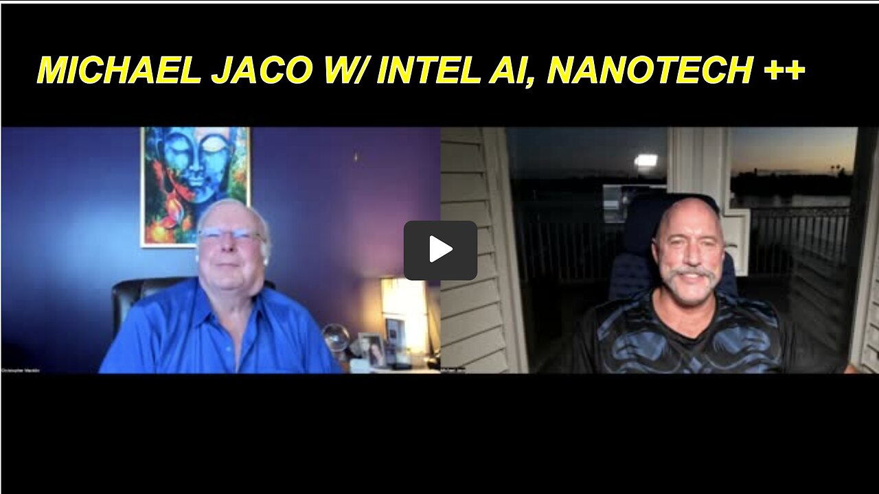 Michael Jaco W/ INTEL AI, Nanotech, Transhumanism & Their Effects On Humanity