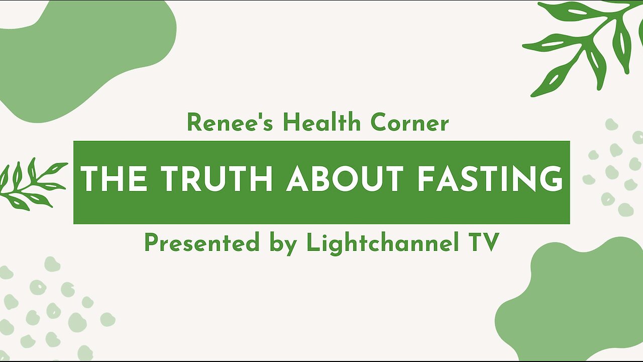 Renee's Health Corner: The Truth About Fasting