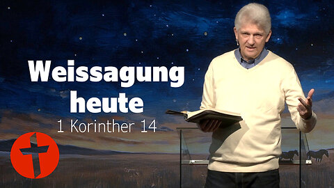 Weissagung heute | 1 Korinther 14 | Gert Hoinle