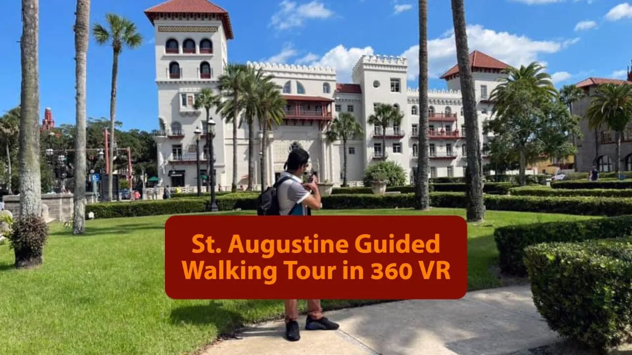 Guided Walking Tour of Historical St. Augustine || 360 VR Video || Part - 6