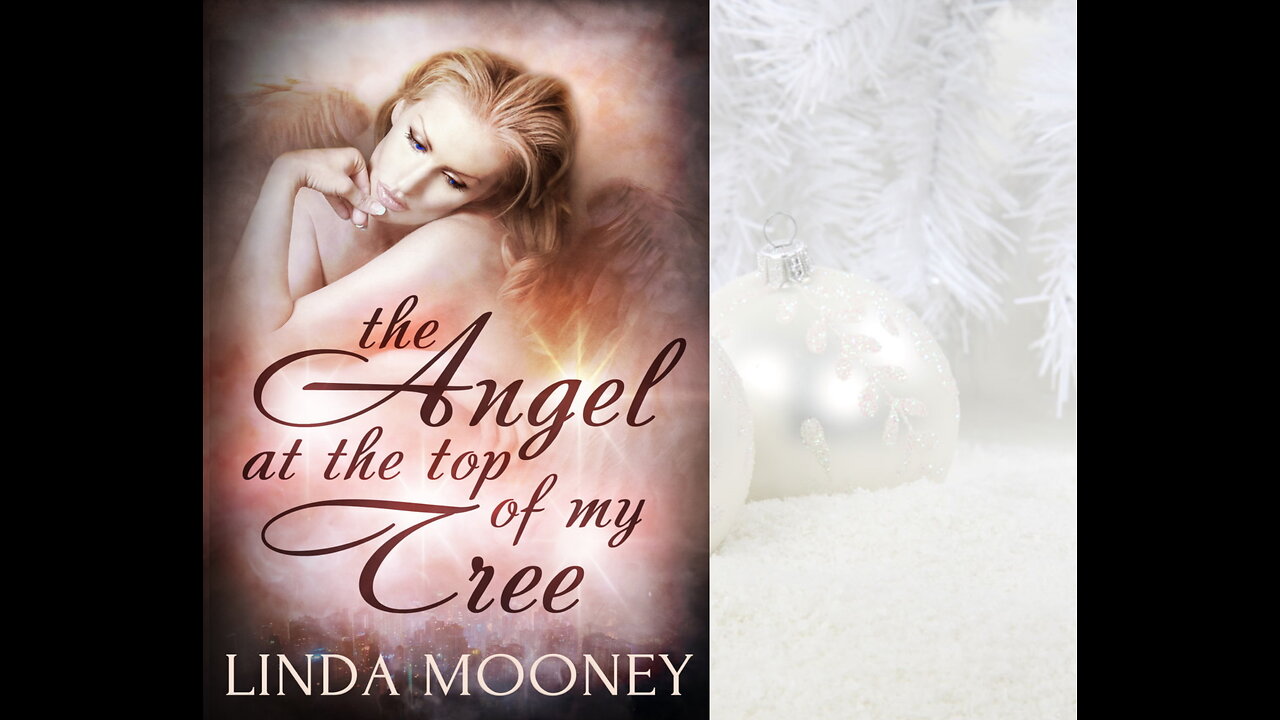 THE ANGEL AT THE TOP OF MY TREE, a Sweet Contemporary Fantasy Holiday Romance