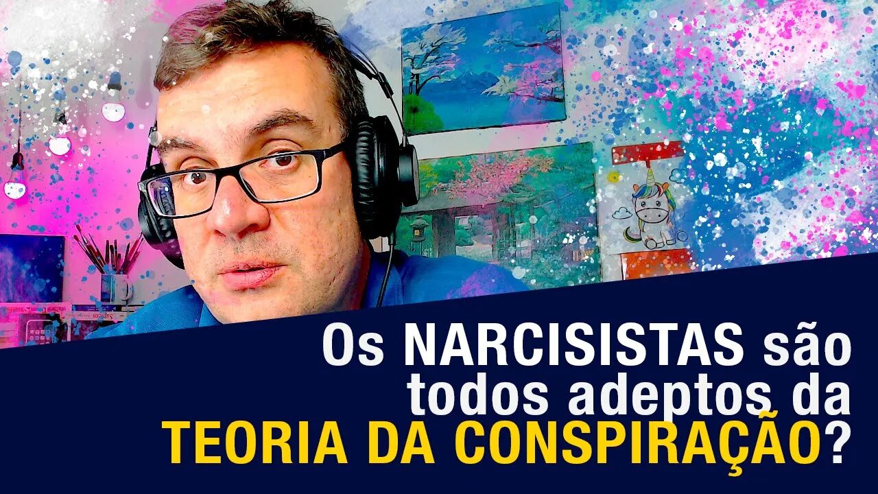 Os narcisistas são todos adeptos da teoria da conspiração?