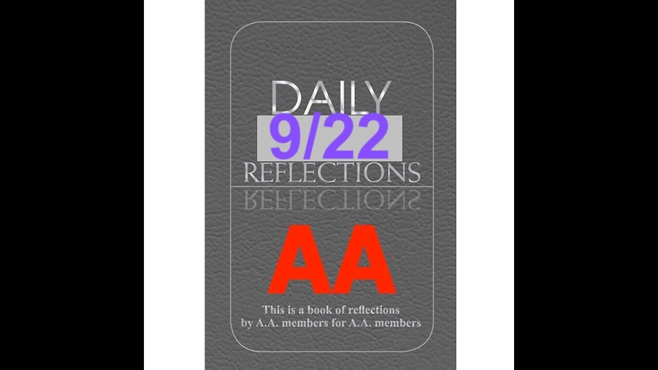 Daily Reflections – September 22 – Alcoholics Anonymous - Read Along