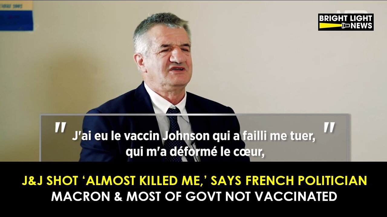 J&J Shot "Almost Killed Me," Says French Politician, Macron & Most of Govt Not Vaccinated