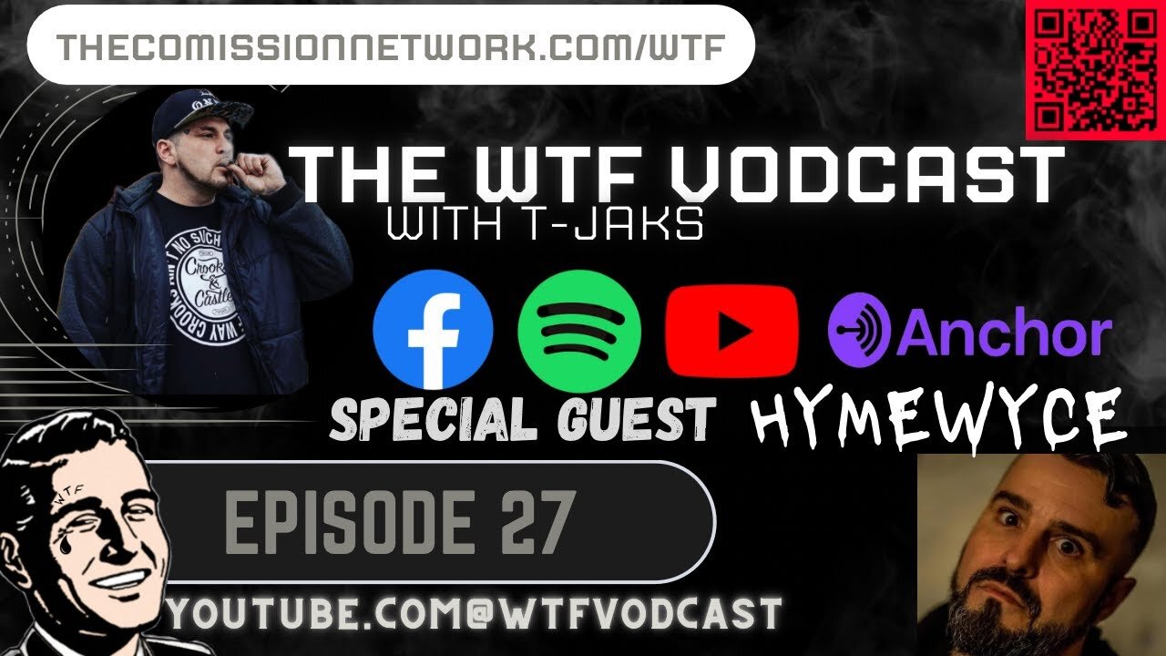 The WTF Vodcast EPISODE 27 - Featuring HYMEWYCE