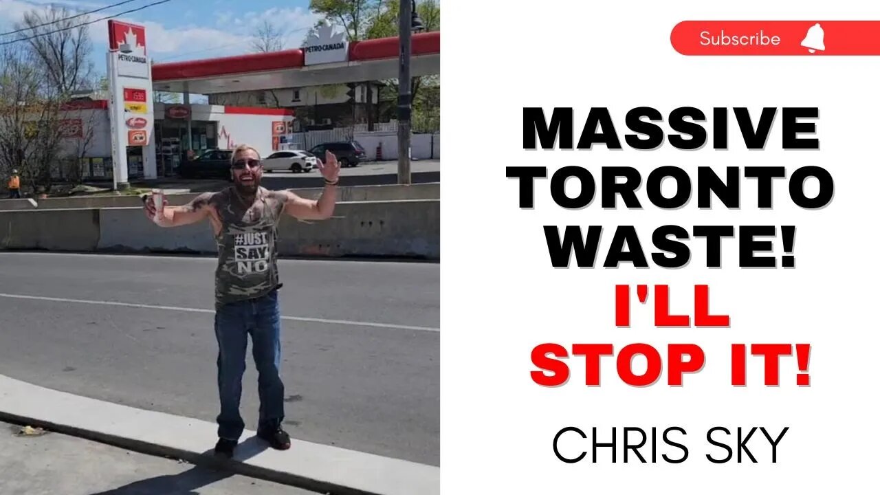 Chris Sky: MASSIVE WASTE in Toronto....Look at This!