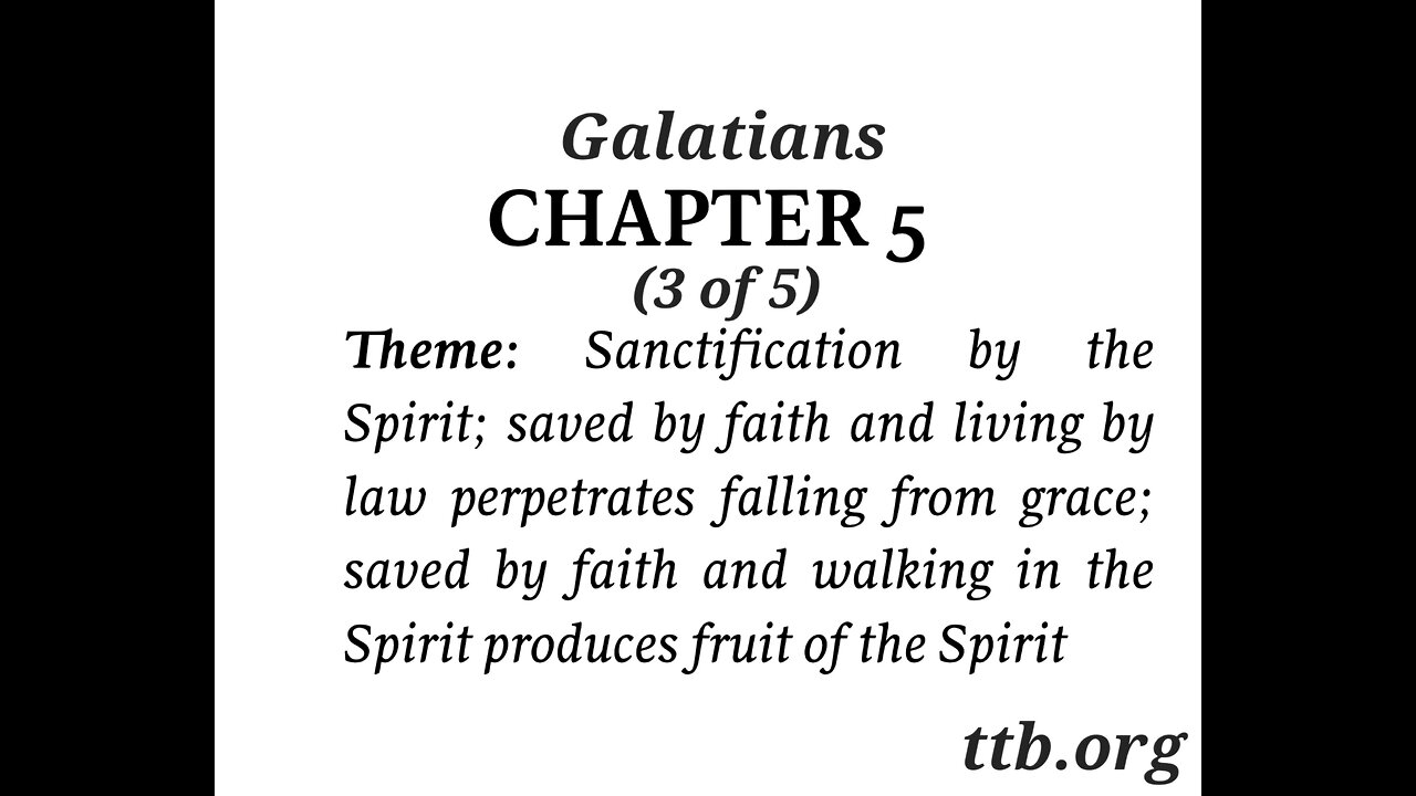 Galatians Chapter 5 (Bible Study) (3 of 5)