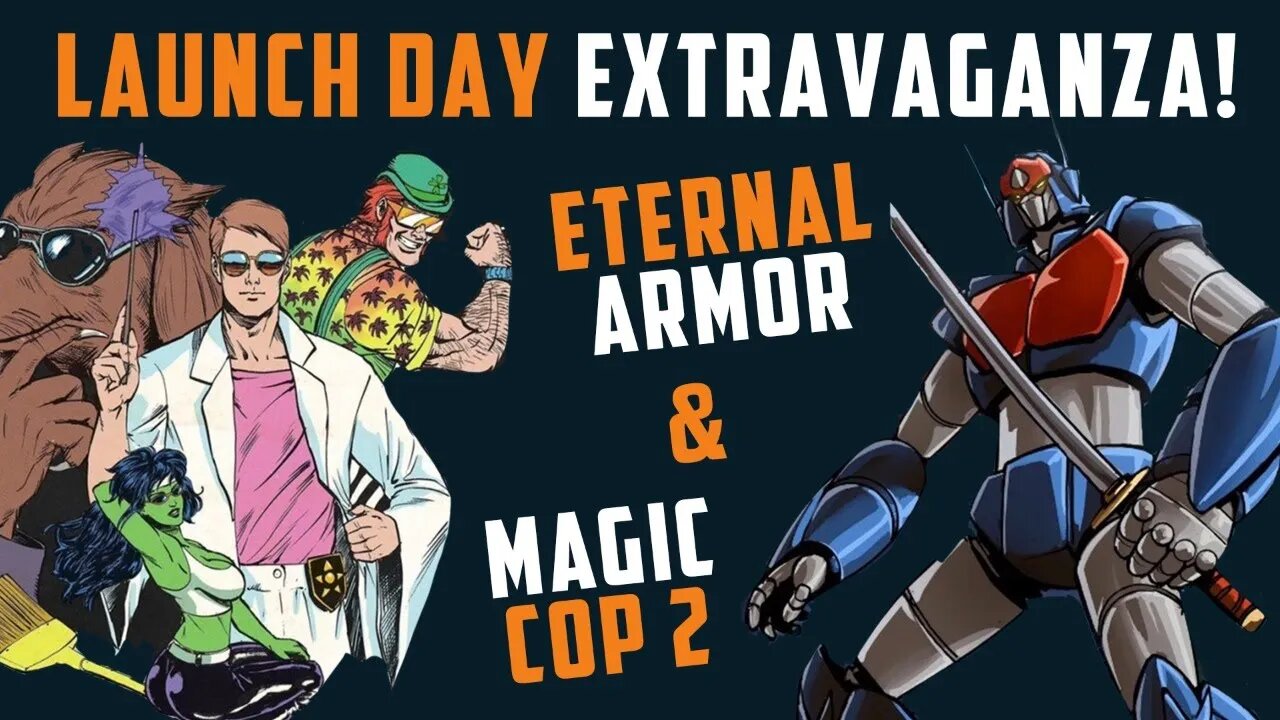 Launch Day EXTRAVAGANZA!!! Eternal Armor & Magic Cop 2 w/ Wyatt Holliday & The Zaid Bros