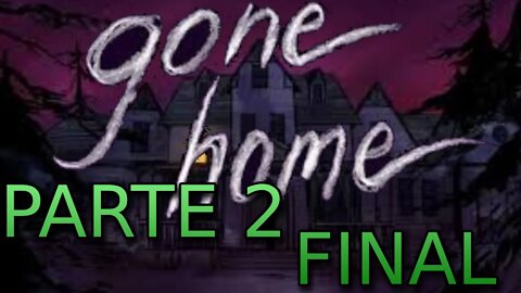 Gone Home - Parte 2