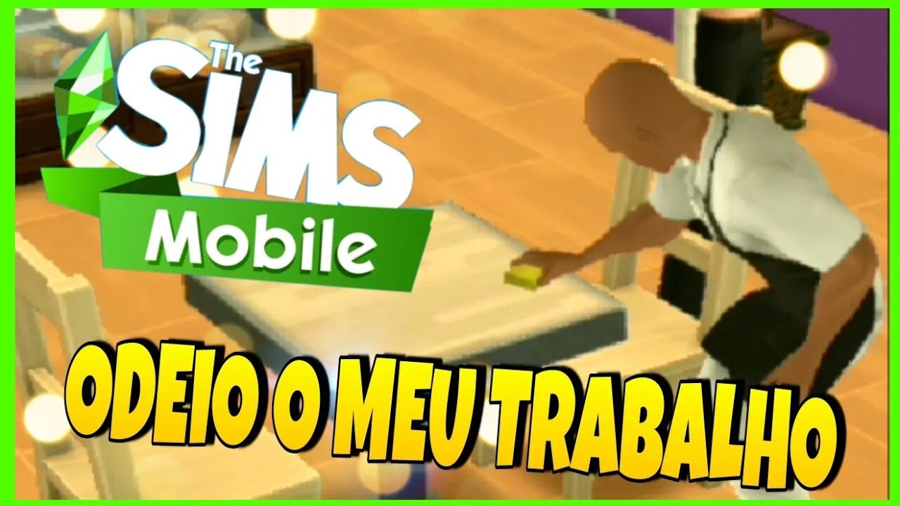 Odeio o Meu Trabalho - The Sims Mobile