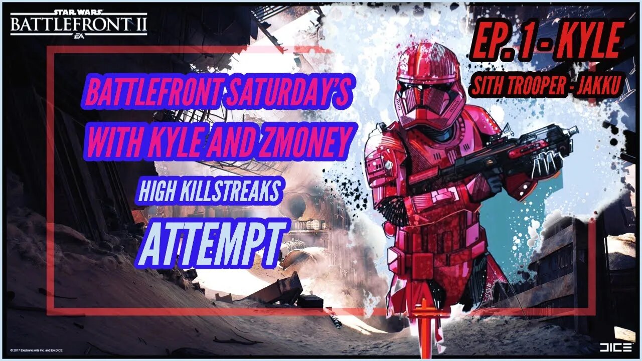 Battlefront Saturday’s - New Series! Let’s Go For KillStreaks(Ep. 1 Sith Trooper)