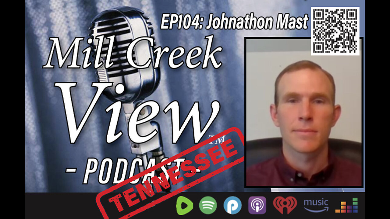 Mill Creek View Tennessee Podcast EP104 Johnathan Mast Interview & More 6 13 23