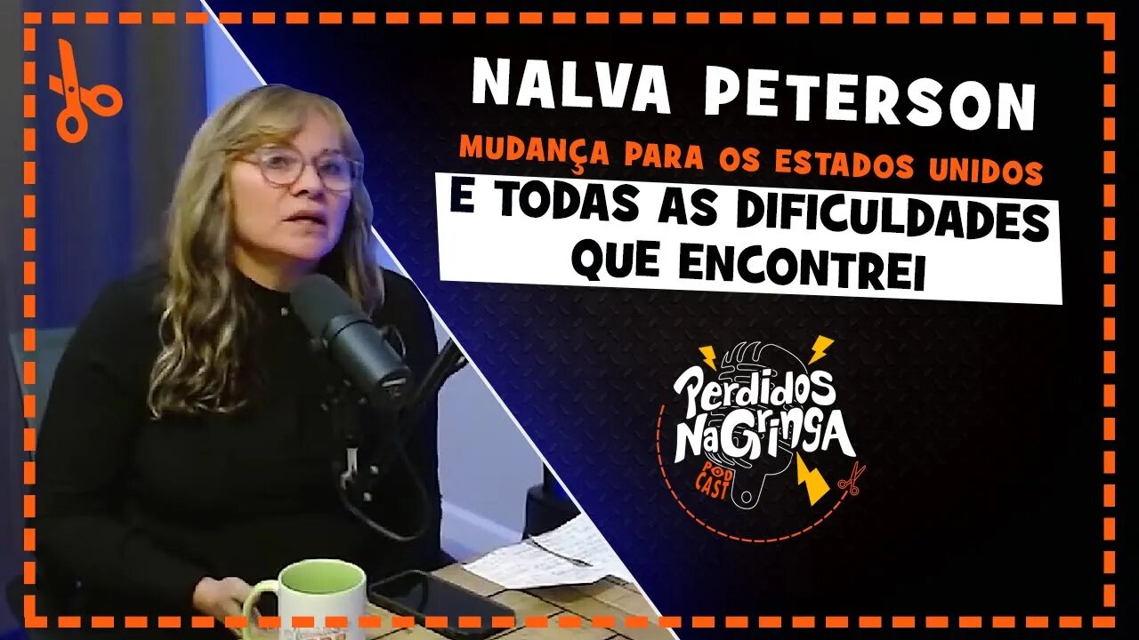 Nalva Peterson - Morar nos Estados unidos | Cortes Perdidos Na Gringa PDC