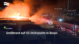 Südkorea: Feuer auf US-Stützpunkt in Busan – "Leere Lagerhalle" brennt 13 Stunden