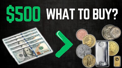 Stacking Precious Metals with $500: What Should You Buy?