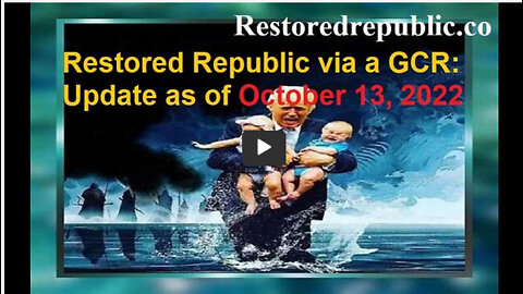 Restored Republic via a GCR Update as of October 13, 2022