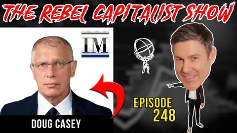 Doug Casey (Government Overreach, Crisis Investing, Maximize Freedom In 2022)