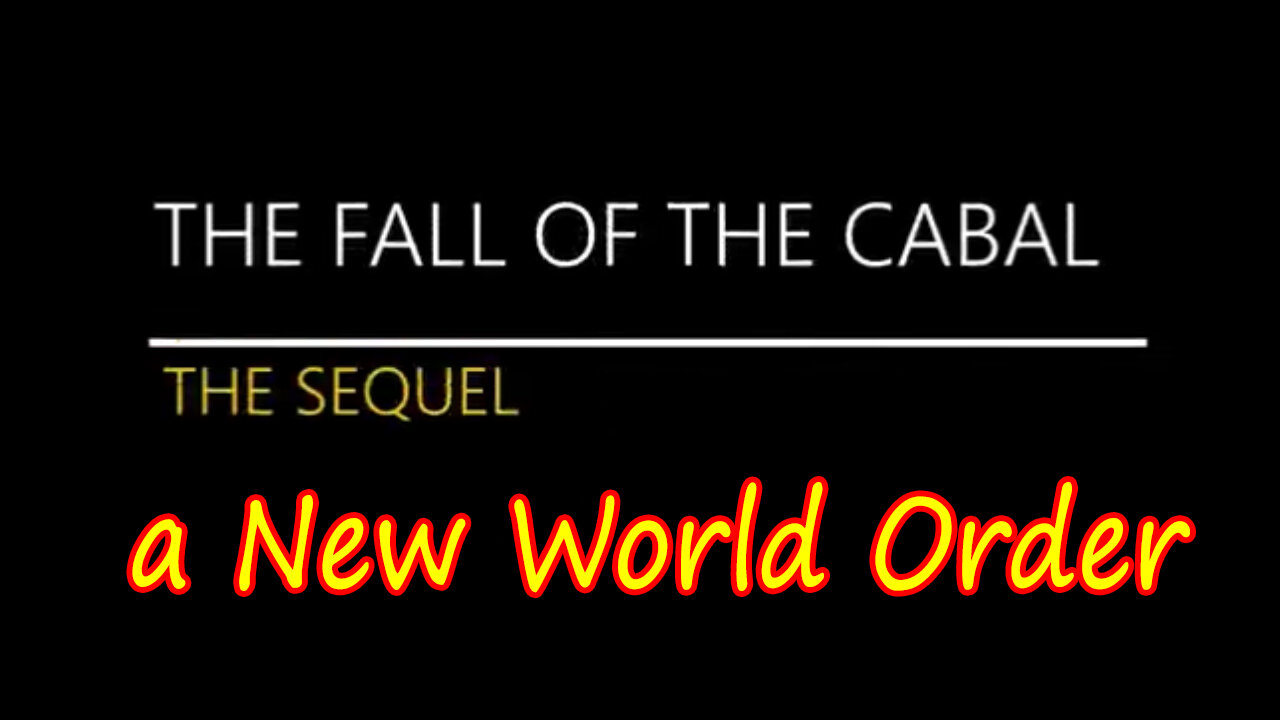 6.28.23: The Sequel to The Fall of The Cabal - a New World Order