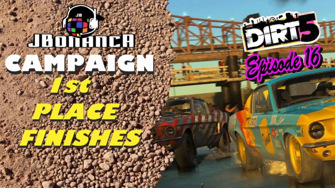 #Dirt5 - Campaign: 1st Place Finishes - Episode 16