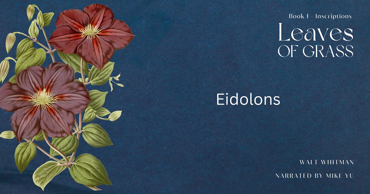 Eidolons - Leaves of Grass - Walt Whitman