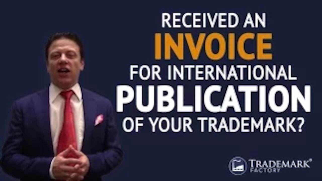 Received an Invoice For International Publication of Trademark