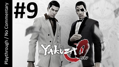 Yakuza 0 🇯🇵(Part 9) playthrough