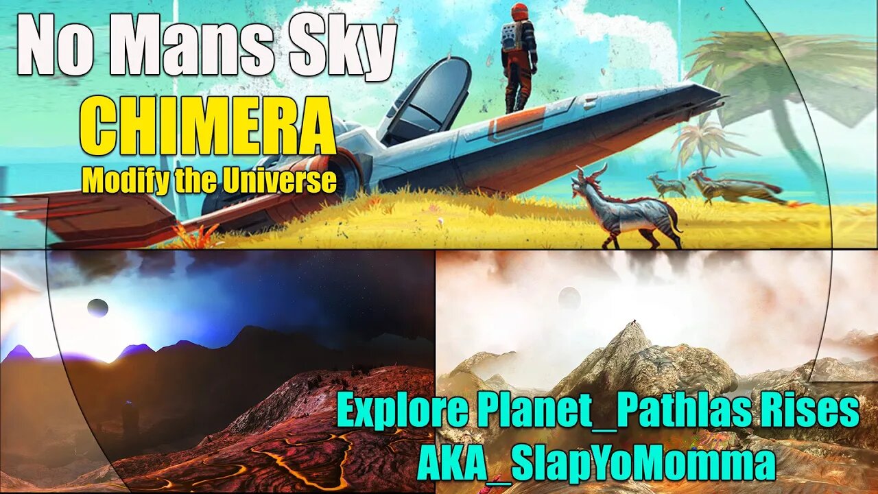 No Mans Sky / CHIMERA / Planet_Pathlas Rises AKA SlapYoMomma