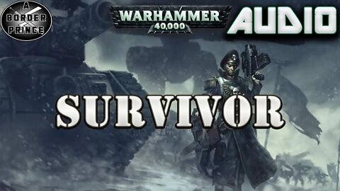 WARHAMMER 40K AUDIO: SURVIVOR BY STEVE PARKER (THE ORIGINS OF COMMISSAR YARRICK HERO OF ARMAGEDDON)