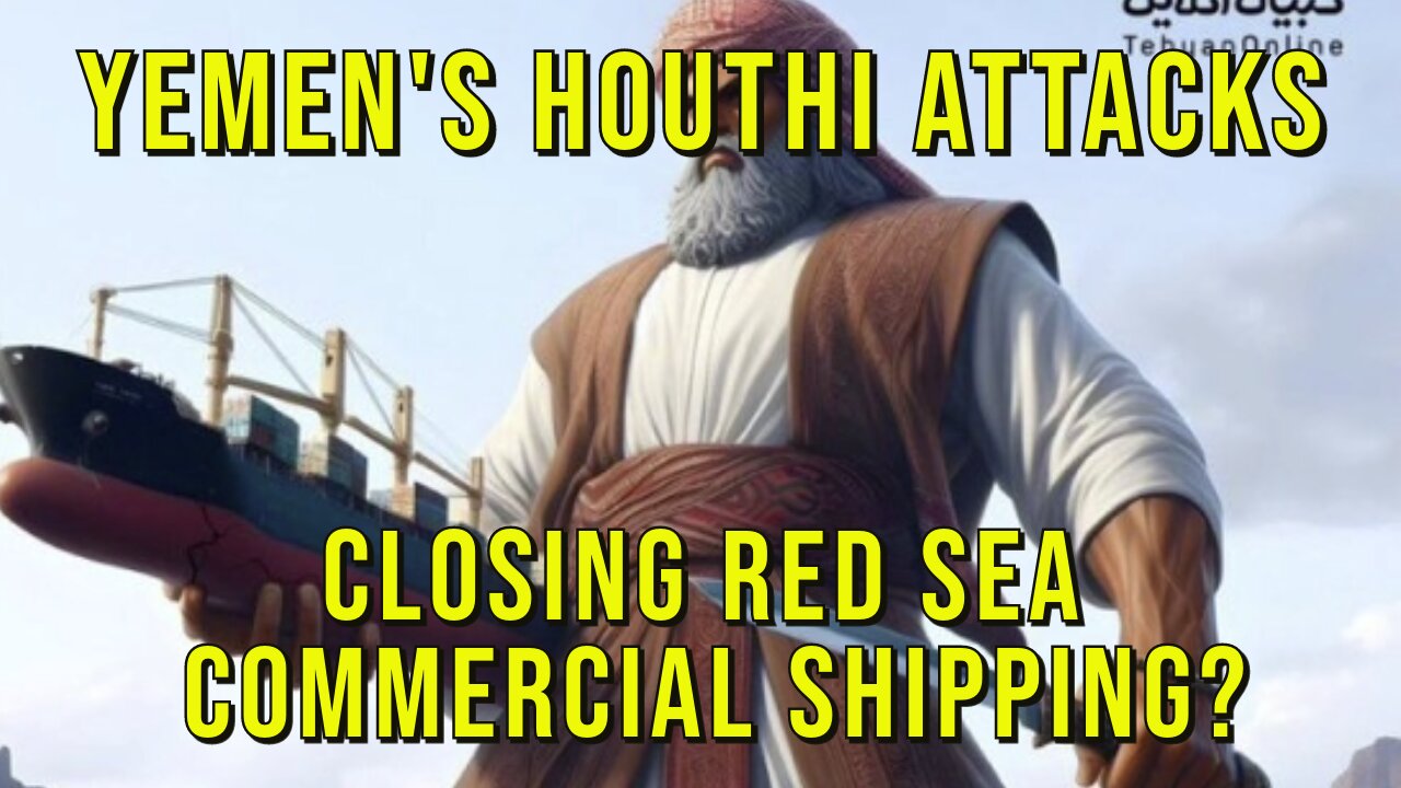Major Shipping Lines Avoiding The Red Sea After Yemen's Houthi Attacks On Shipping Vessels