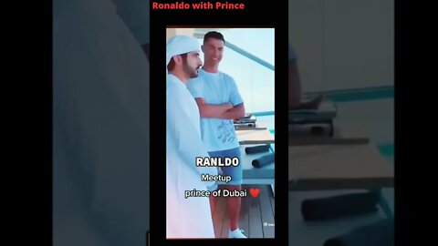 Ronaldo with Prince of Dubai