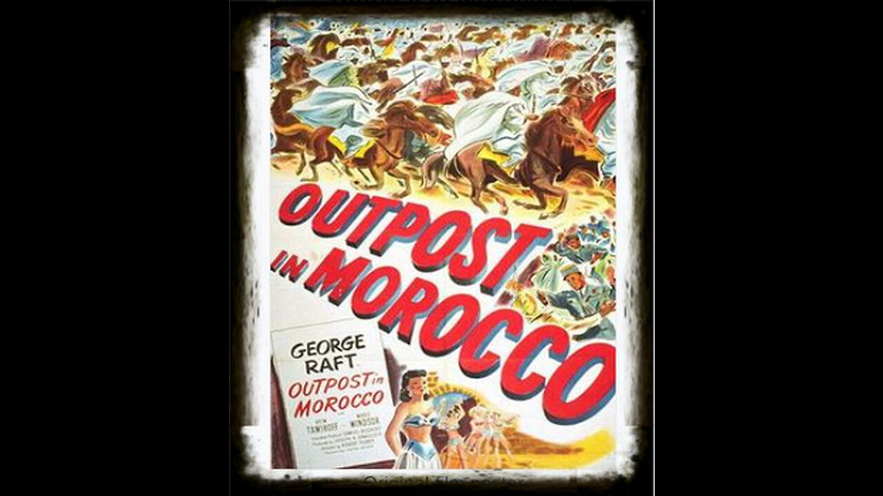 Outpost In Morocco 1949 | Classic Adventure Drama| Vintage Full Movies | Action Drama |