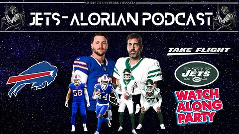 🏈MONDAY NIGHT FOOTBALL NY JETS SEASON OPENER VS BUFFALO BILLS WATCH ALONG JETS-ALORIAN PODCAST