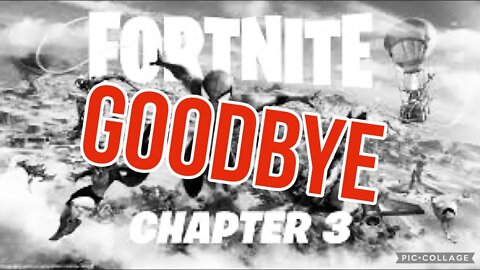 Saying our Goodbyes to Fortnite Chapter 3 Season 1 Bye ):