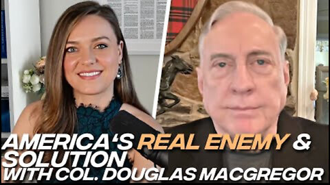 Col. Douglas Macgregor - What Endgame Means for the Political Elite