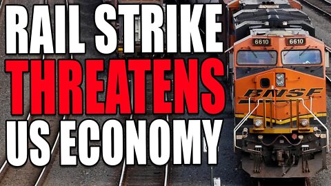 Railroad Unions threaten to cripple US Economy with strike. Biden Administration fails.