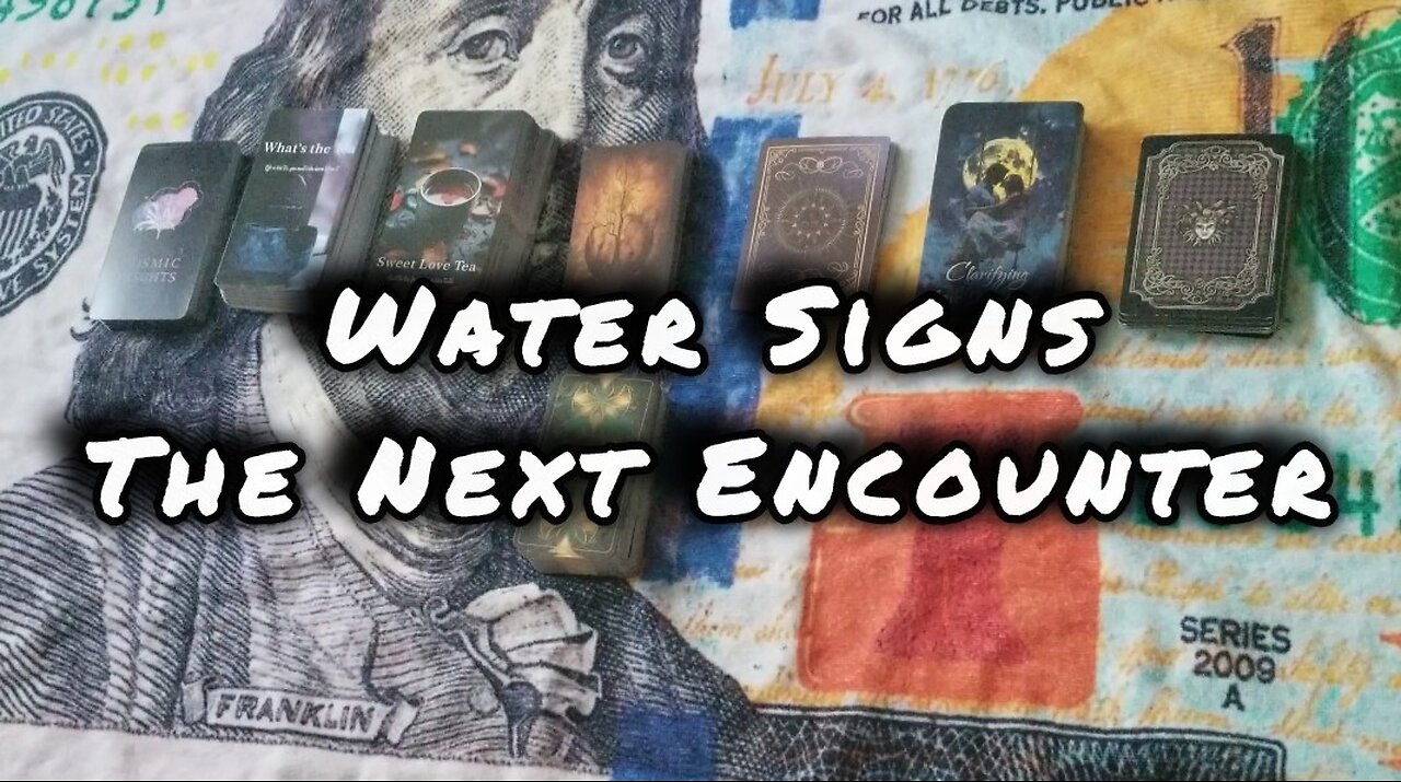 WATER SIGNS [Cancer, Pisces, Scorpio] Your Next Encounter With Them! Tarot Reading