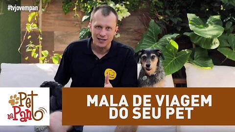 Pet Na Pan #26 - Seis itens que não devem faltar na mala de viagem do seu pet