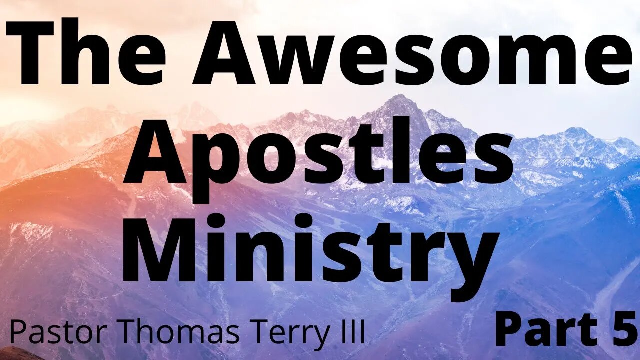 The Awesome Apostles Ministry (Part 5)- Faith Alive Fellowship | 5/2/2022