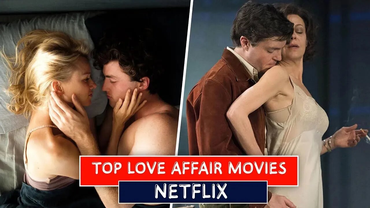 Top romence Movies On Netflix, Amazon Prime and HBO | Top 10 Love Affair Movies | The Love Affair