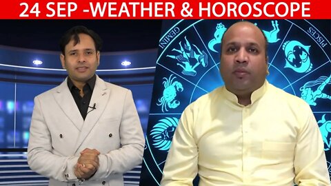 Weather Report & Horoscope - 24 SEPTEMBER | VARUN TIWARI | ASTRO PAWAN