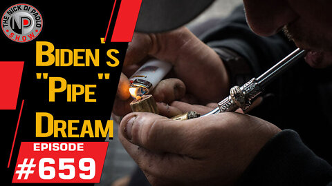 Biden's "Pipe" Dream | Nick Di Paolo Show #659