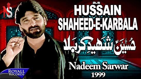 Nadeem Sarwar | Hussain Shaheed e Karbala | 1999