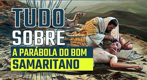 A PARÁBOLA DO BOM SAMARITANO