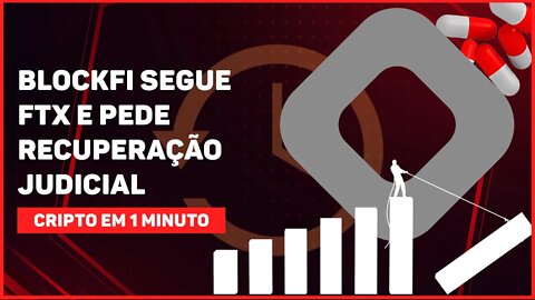 C1: BLOCKFI SEGUE FTX E PEDE RECUPERAÇÃO JUDICIAL