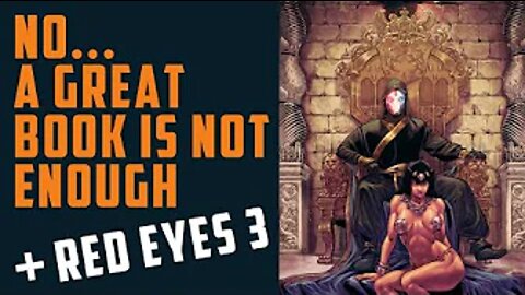 NO... A Great Book is NOT ENOUGH! + Red Eyes 3 w/ David Feed