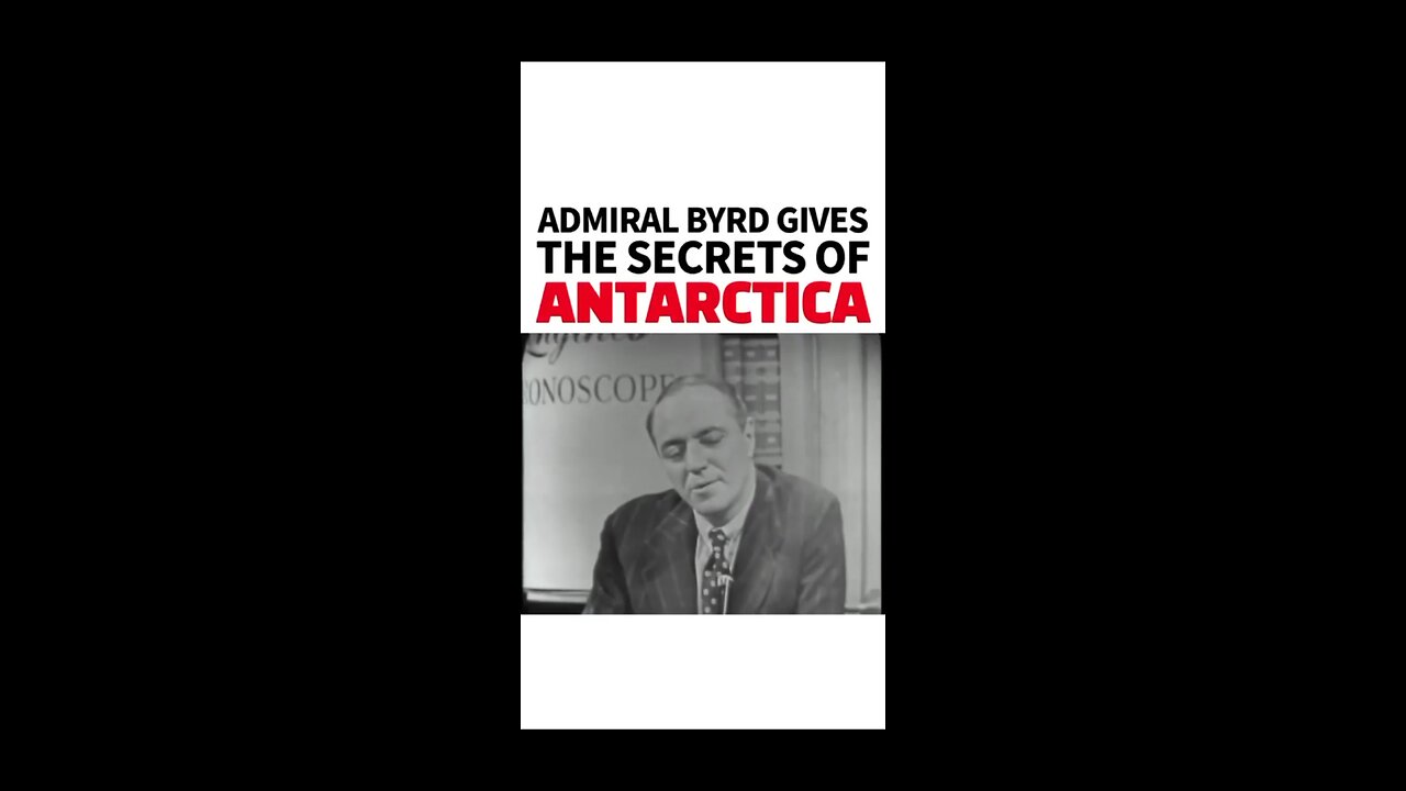 Admiral Richard Byrd - The Secrets of Antarctica