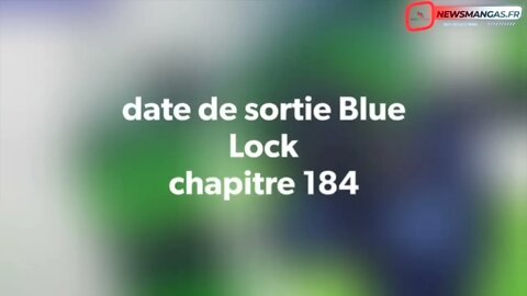 Date de sortie Blue Lock chapitre 184