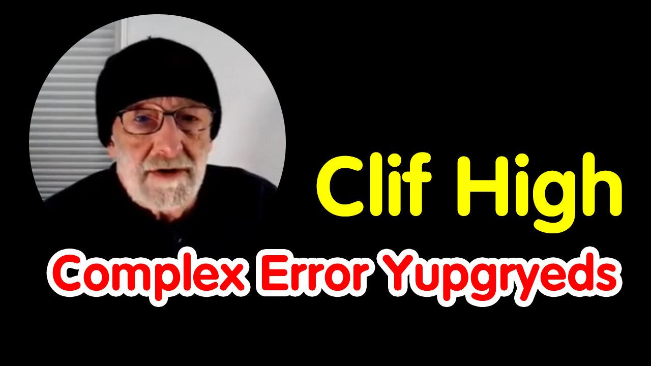 Clif High Unveils Insights on Complex Error Yupgryeds: A Provocative Dive into Tech's Future!!