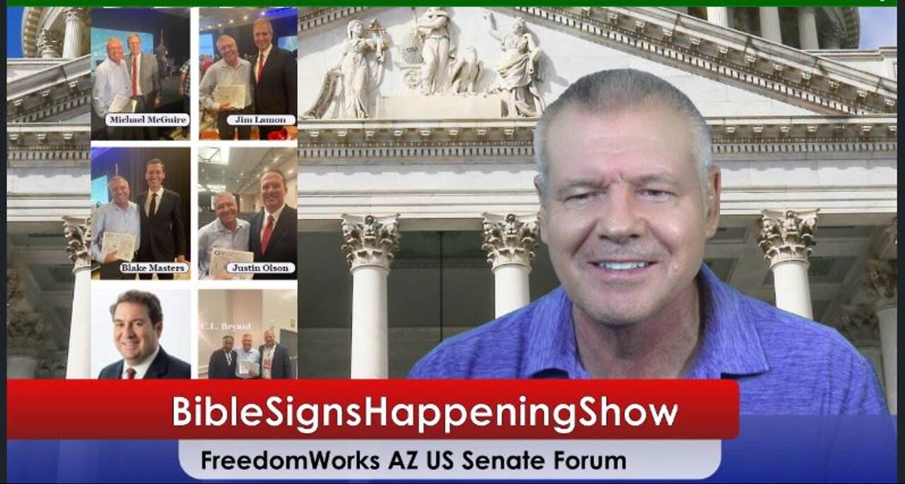 Bible Signs Happening Show 06-24-22 about FreedomWorks AZ US Senate forum