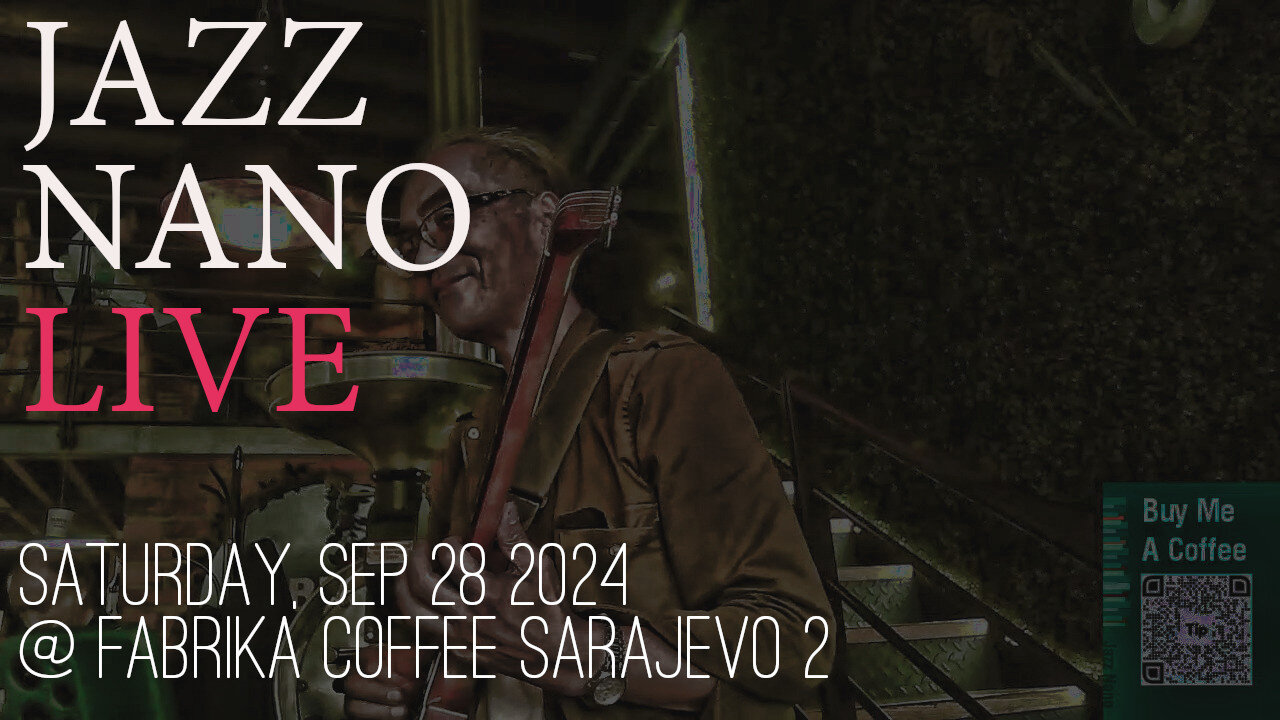 Jazz Nano Live at Fabrika Sarajevo II Weekend Jazz & More - BiH Tour 2024